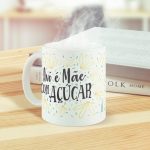Caneca 320Ml – Avó É Mãe Com Açucar Caneca 320Ml - Avó É Mãe Com Açucar