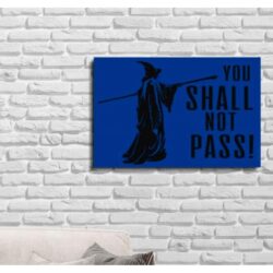 Placa Decorativa (20X26) - You Shall Not Pass!